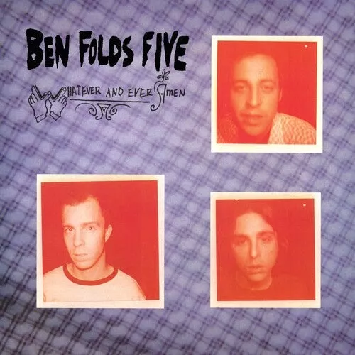 Ben Folds Five – Whatever And Ever Amen