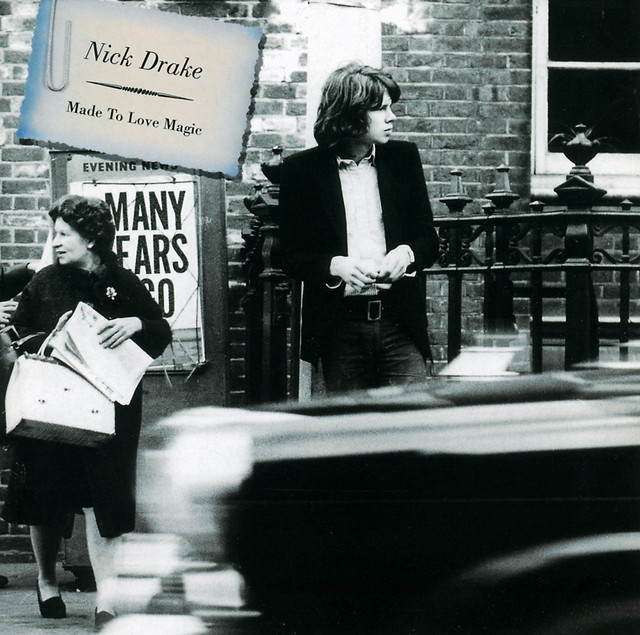Nick Drake – Made To Love Magic