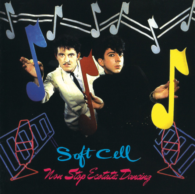 Soft Cell – Non Stop Ecstatic Dancing