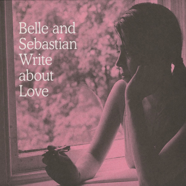 Belle And Sebastian – Write About Love