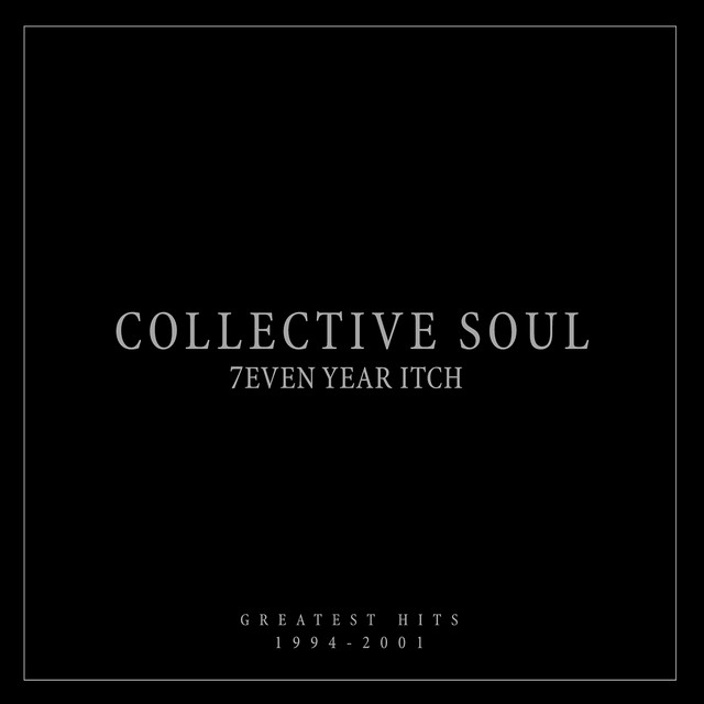 Collective Soul – 7even Year Itch: Greatest Hits 1994-2001