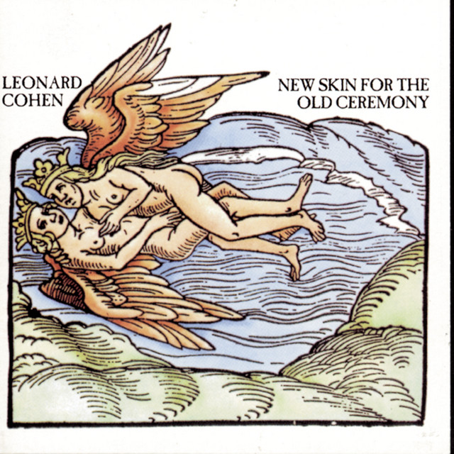 Leonard Cohen – New Skin For The Old Ceremony
