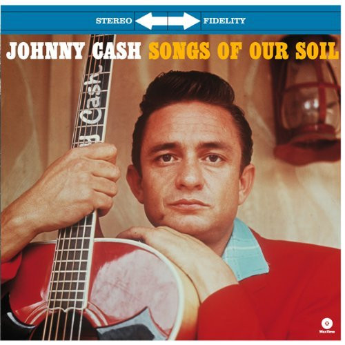 Johnny Cash – Songs Of Our Soil