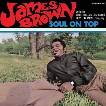 James Brown With Oliver Nelson Conducting Louie Bellson Orchestra – Soul On Top