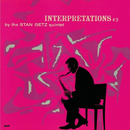 The Stan Getz Quintet – Interpretations #3