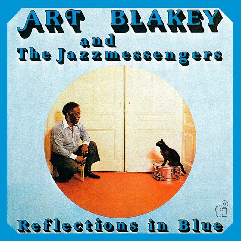 Art Blakey And The Jazzmessengers – Reflections In Blue