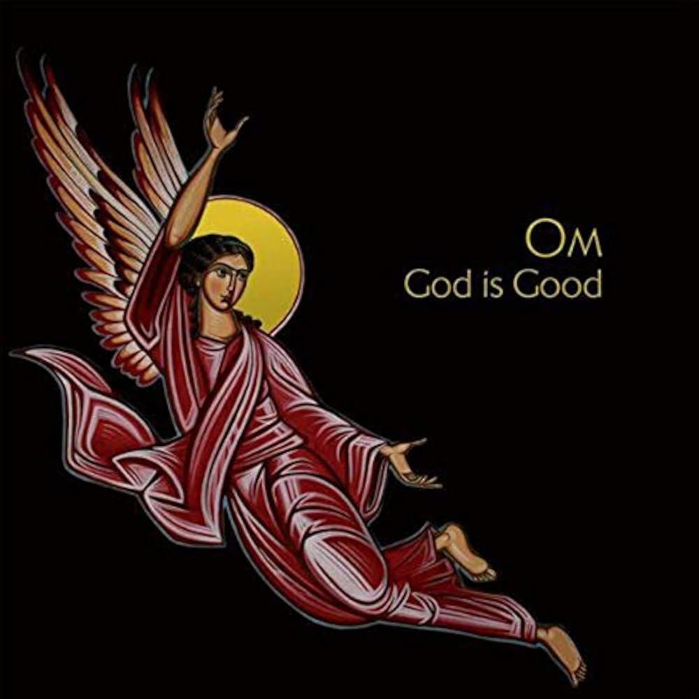 Om – God Is Good