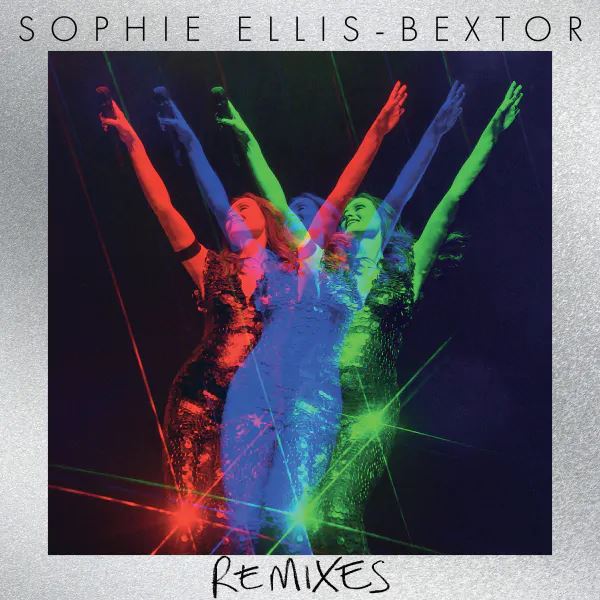 Sophie Ellis-Bextor – Remixes