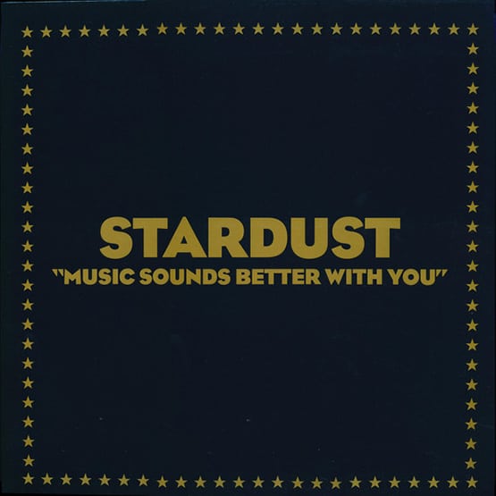 Stardust – Music Sounds Better With You