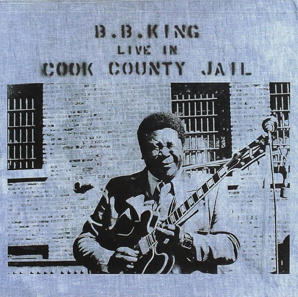 B.B. King – Live In Cook County Jail