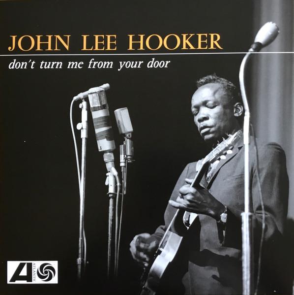 John Lee Hooker – Don't Turn Me From Your Door