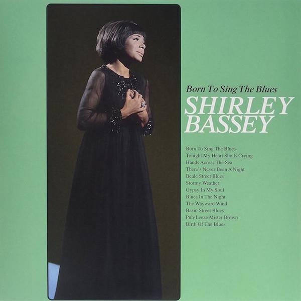 Shirley Bassey – Born To Sing The Blues