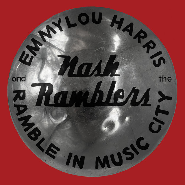 Emmylou Harris And The Nash Ramblers – Ramble In Music City: The Lost Concert