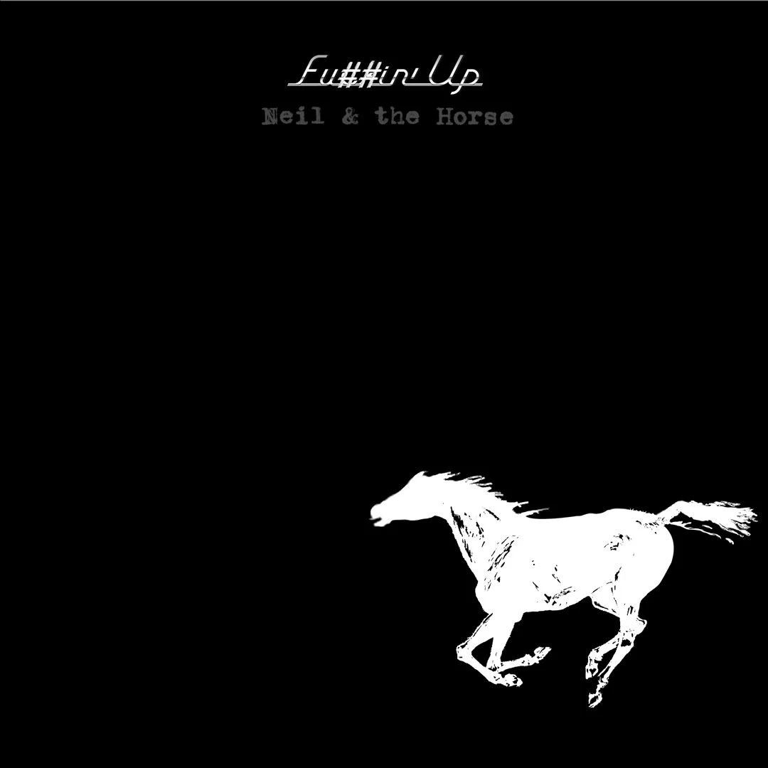 Neil Young & The Horse – Fucing Up