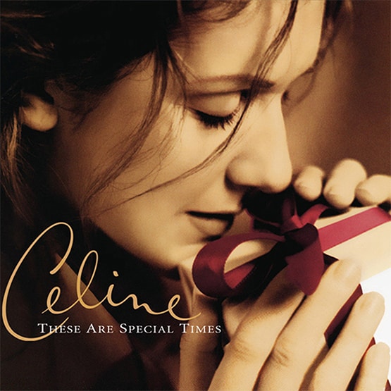 Celine Dion – These Are Special Times