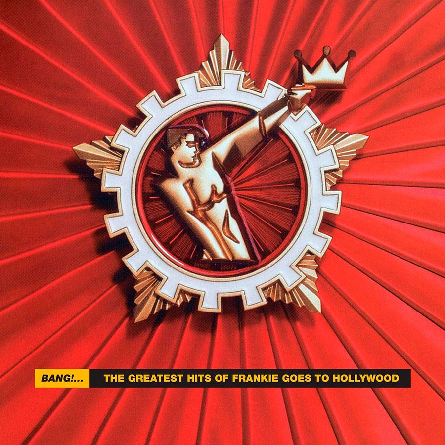 Frankie Goes To Hollywood – Bang!...The Greatest Hits Of Frankie Goes To Hollywood