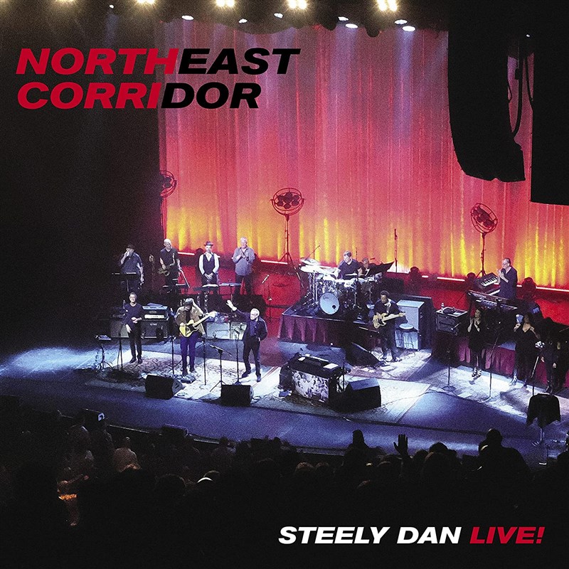 Steely Dan – Northeast Corridor - Steely Dan Live!