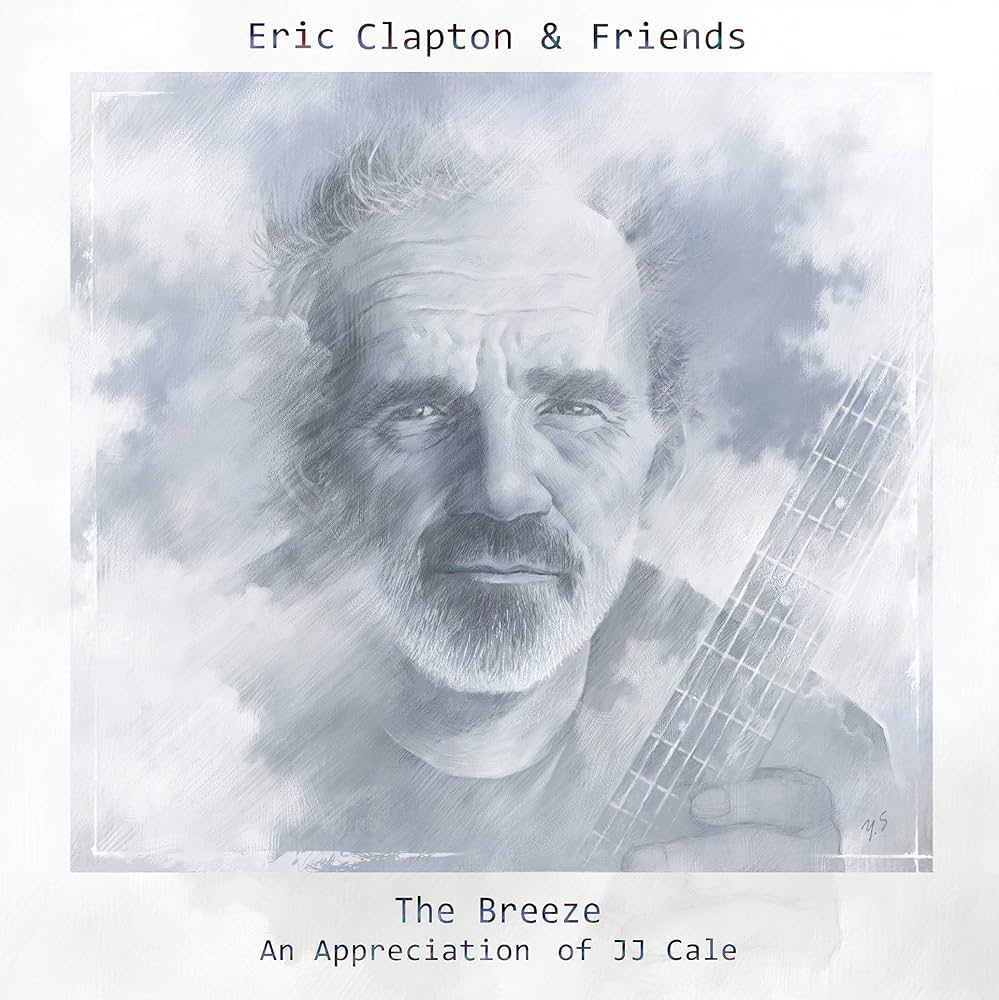 Eric Clapton & Friends – The Breeze (An Appreciation Of JJ Cale)