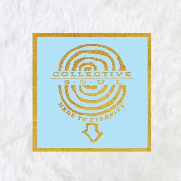 Collective Soul – Here To Eternity