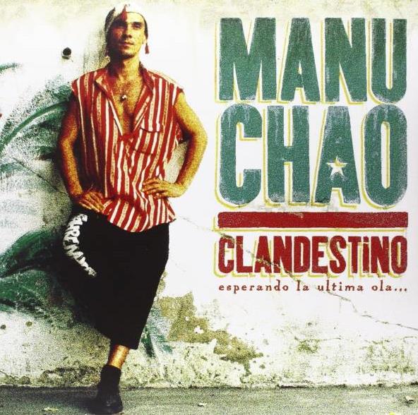 Manu Chao – Clandestino