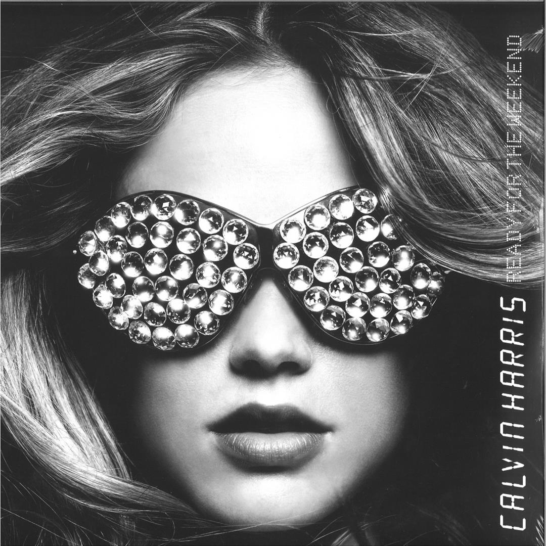 Calvin Harris – Ready For The Weekend
