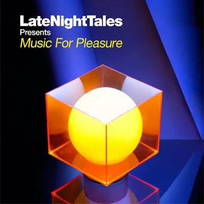 LateNightTales Presents Music For Pleasure