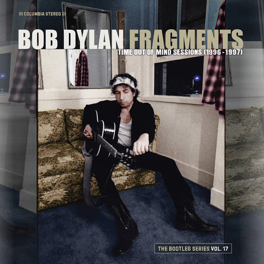 Bob Dylan – Fragments ,Time Out Of Mind Sessions (1996-1997)