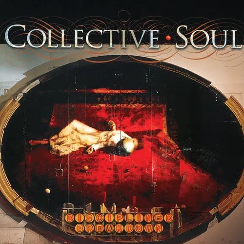 Collective Soul – Disciplined Breakdown
