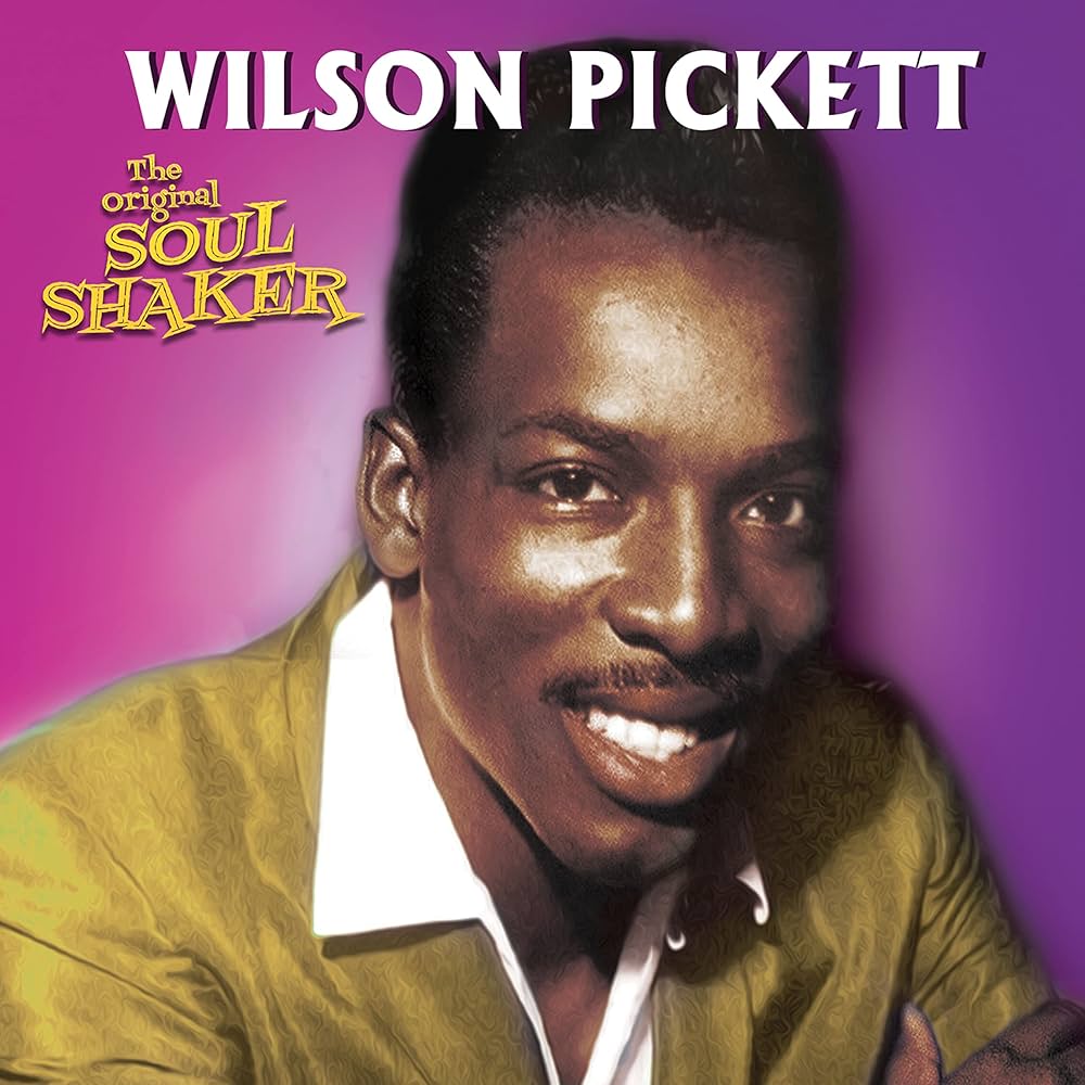 Wilson Pickett – The Original Soul Shaker