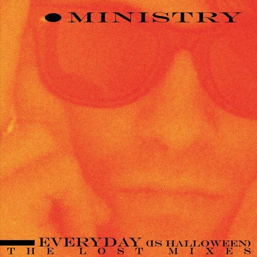 Ministry – Everyday (Is Halloween) - The Lost Mixes