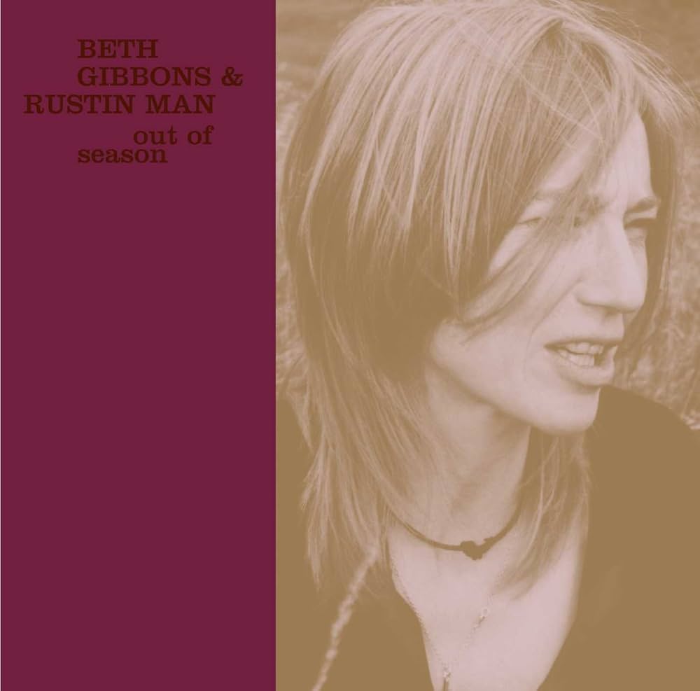 Beth Gibbons & Rustin Man - Out Of Season