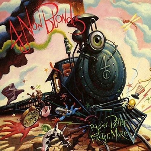4Non Blondes – Bigger, Better, Faster, More