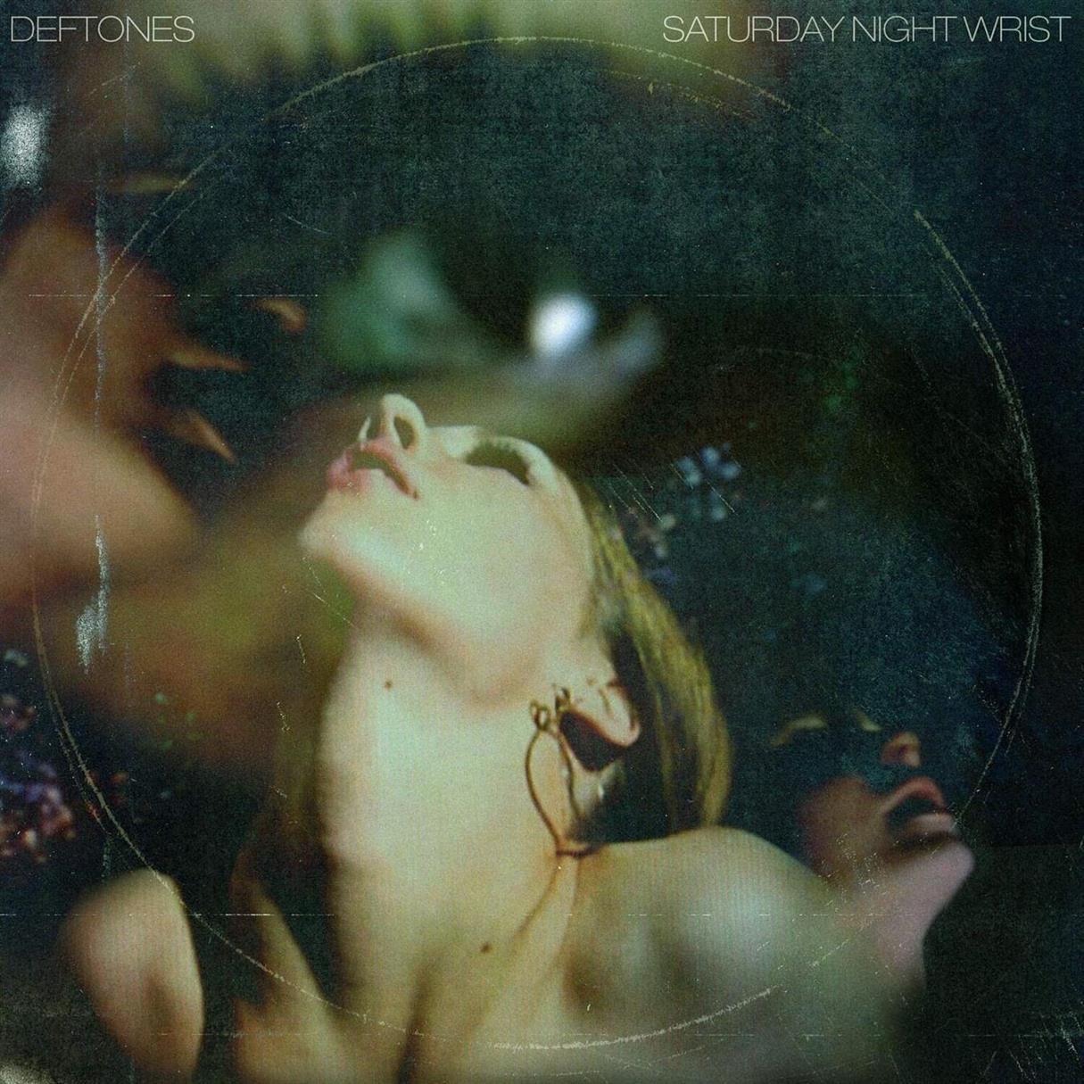 Deftones – Saturday Night Wrist