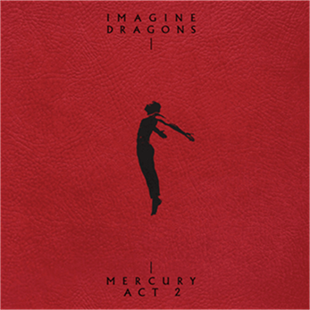 Imagine Dragons – Mercury - Act 2