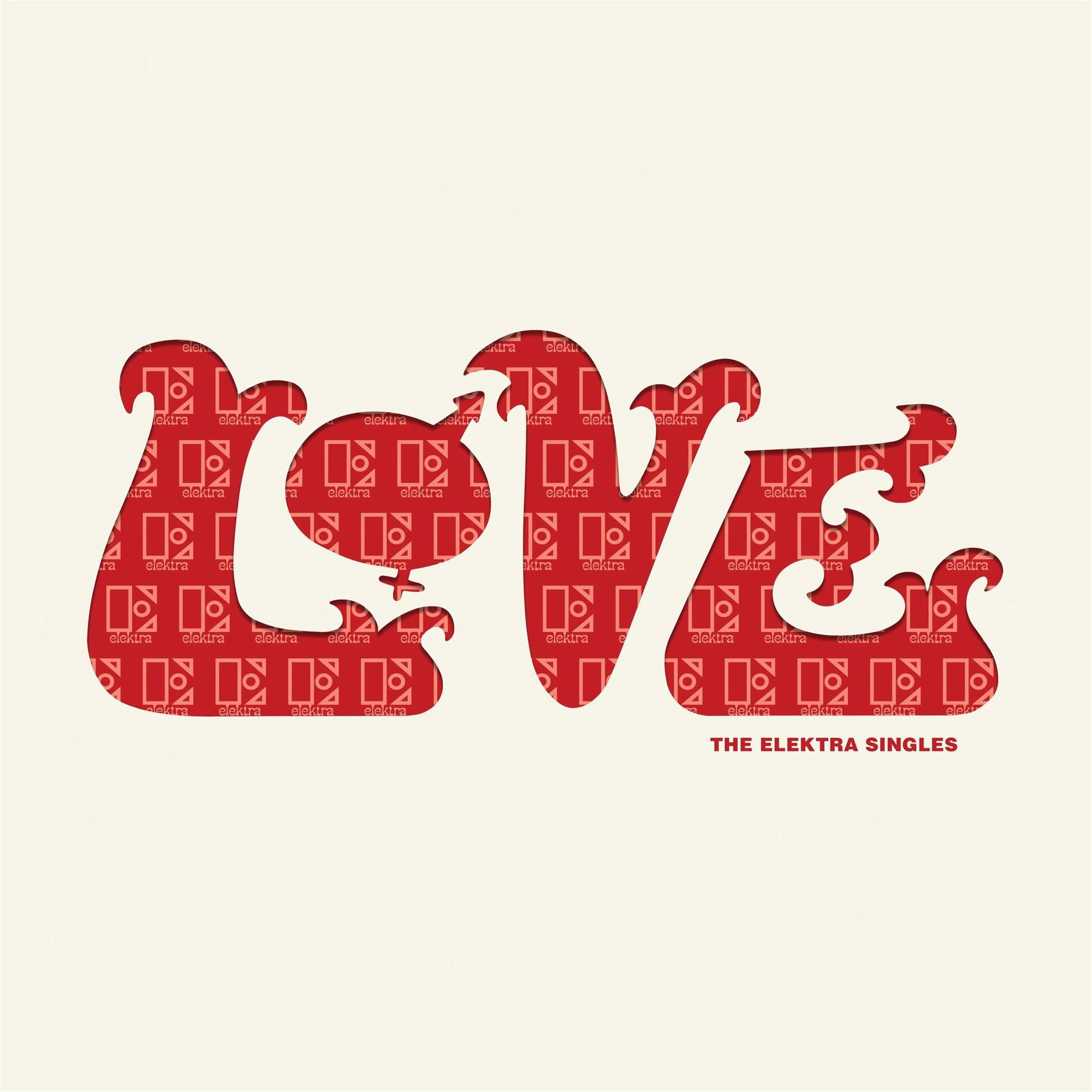 Love – The Elektra Singles