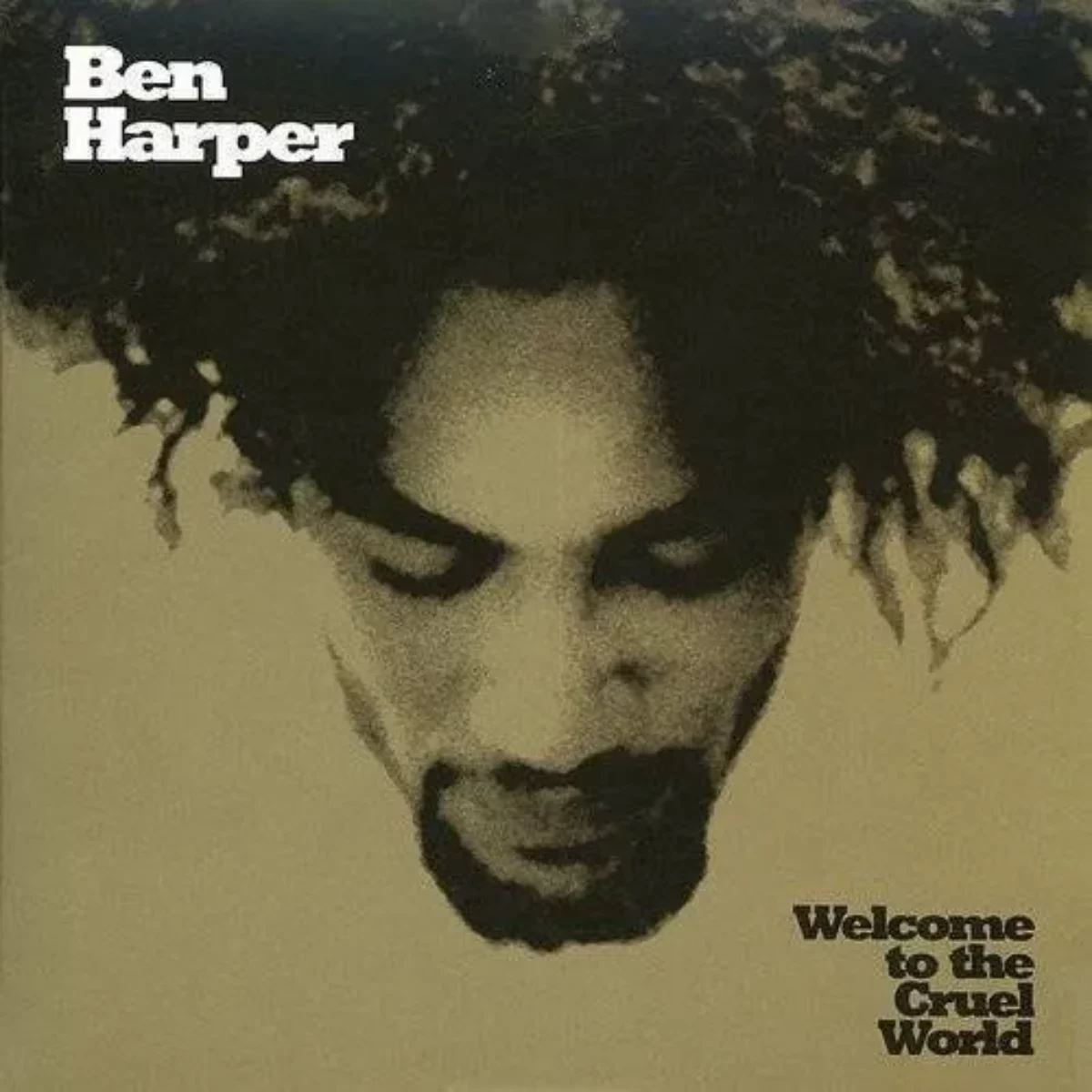Ben Harper – Welcome To The Cruel World