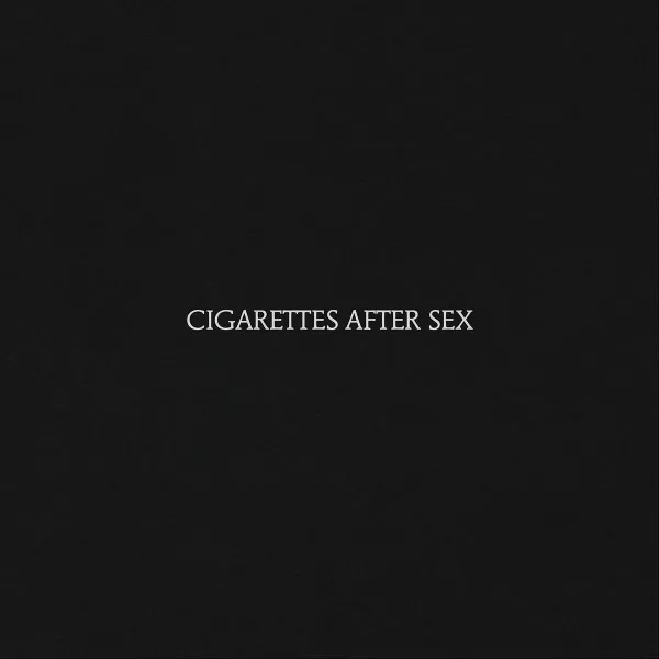 Cigarettes After Sex – Cigarettes After Sex
