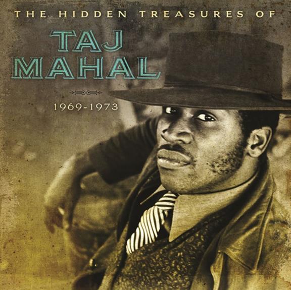 Taj Mahal – The Hidden Treasures Of Taj Mahal (1969-1973)