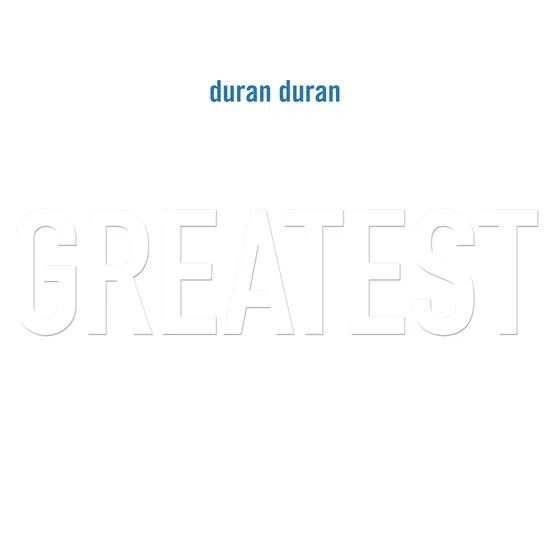 Duran Duran - Greatest