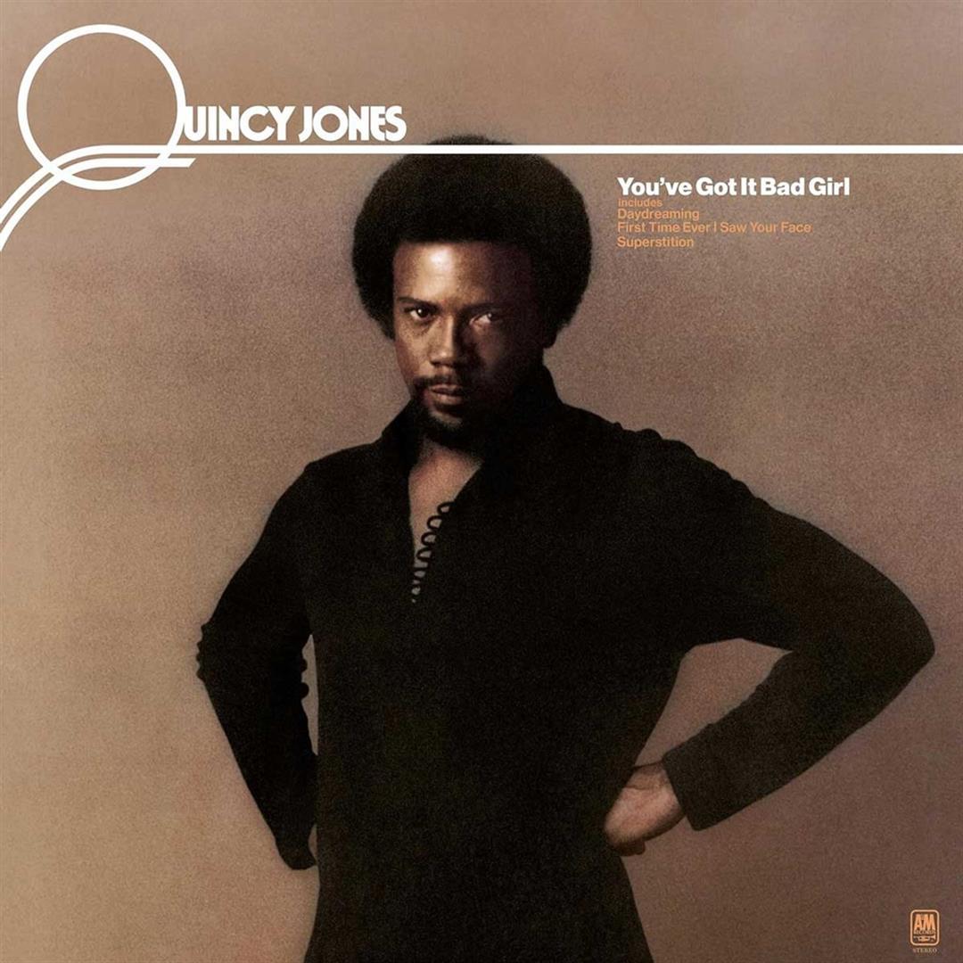 Quincy Jones – You've Got It Bad Girl
