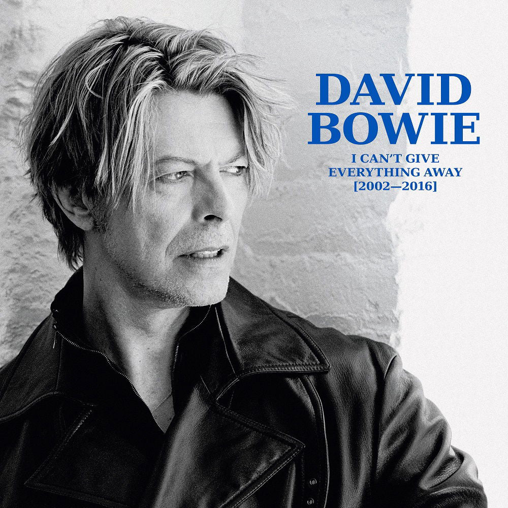 David Bowie – I Can't Give Everything Away [2002–2016]