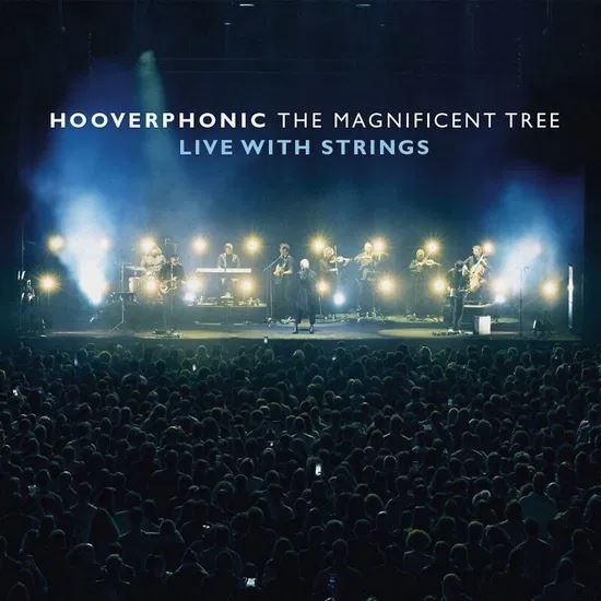 Hooverphonic – The Magnificent Tree (Live With Strings)