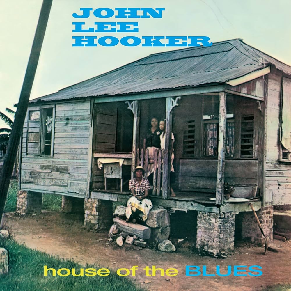 John Lee Hooker – House Of The Blues