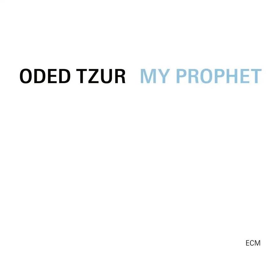 Oded Tzur – My Prophet