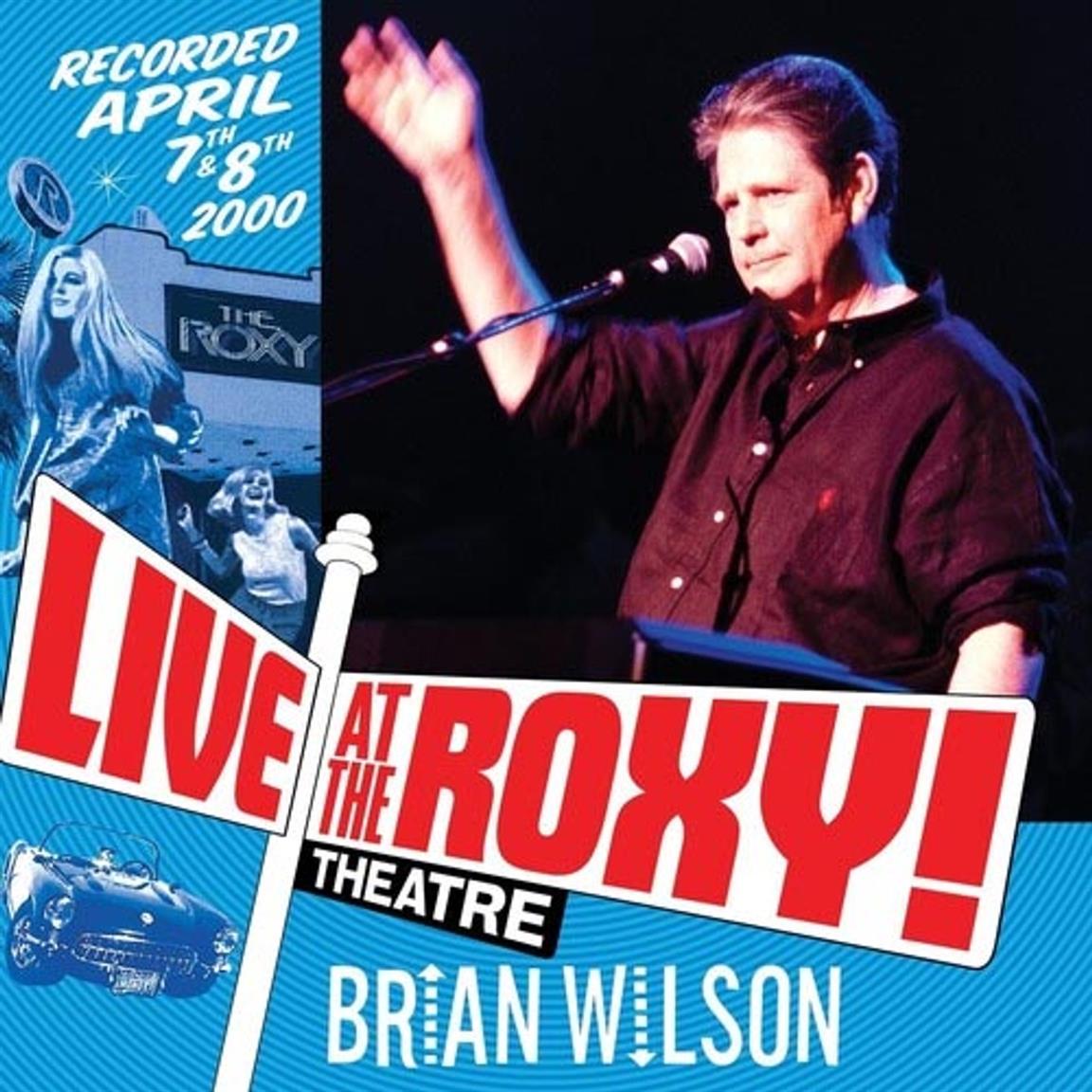 Brian Wilson – Live At The Roxy Theatre