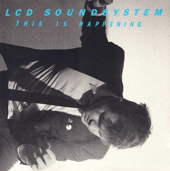 LCD Soundsystem – This Is Happening