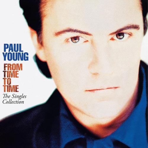 Paul Young - From Time to Time: The Singles Collection