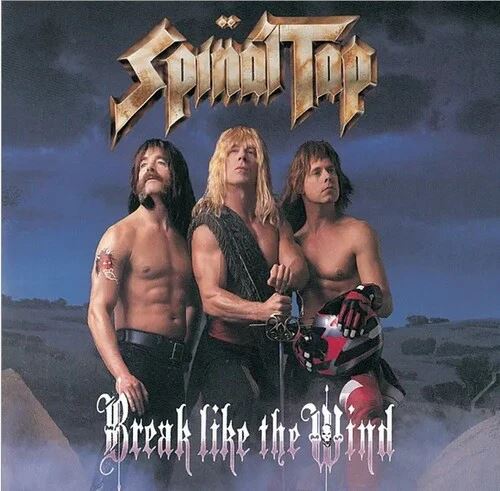 Spinal Tap – Break Like The Wind