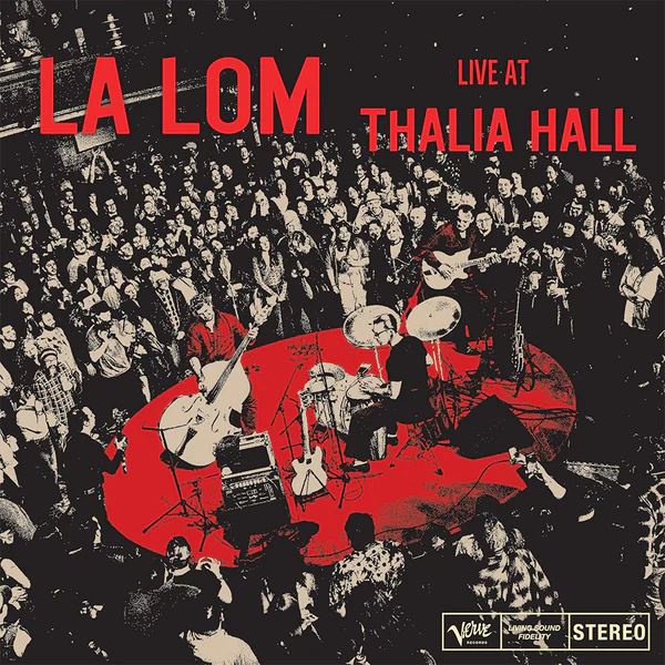 La Lom – Live at Thalia Hall