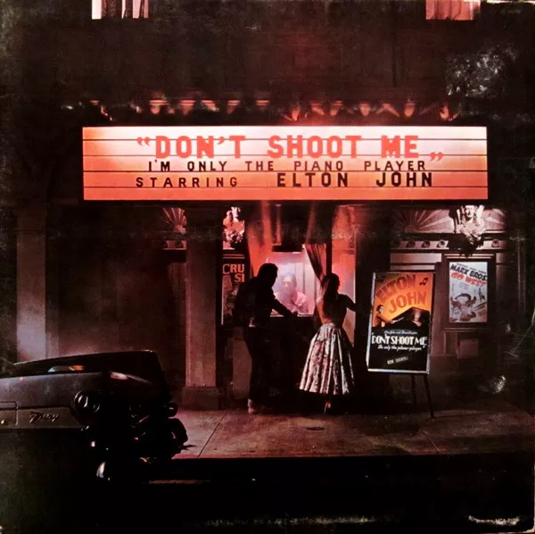 Elton John- Don't Shoot Me I'm Only The Piano